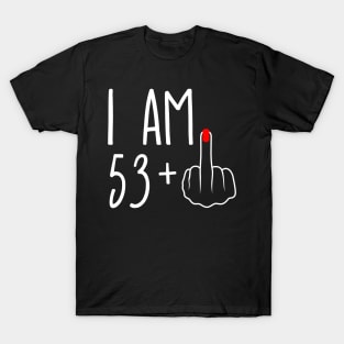 Vintage 54th Birthday I Am 53 Plus 1 Middle Finger T-Shirt